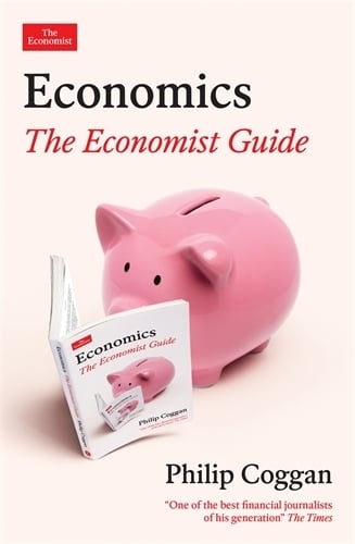Economics: The Economist Guide Philip Coggan 9781805222187 book cover