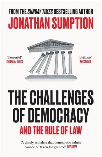 The Challenges of Democracy: And the Rule of Law Jonathan Sumption 9781805222521 book cover