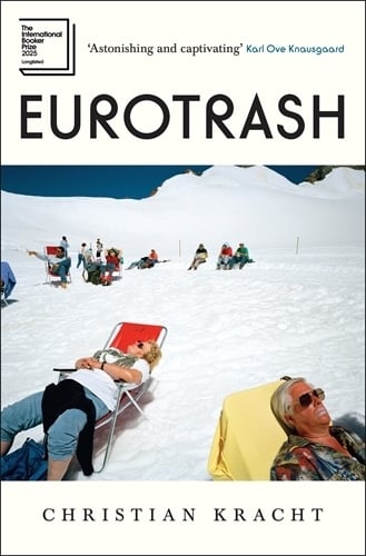 Eurotrash Christian Kracht, Daniel Bowles 9781805223047 book cover