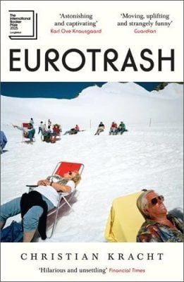 Eurotrash Christian Kracht, Daniel Bowles 9781805226598 book cover