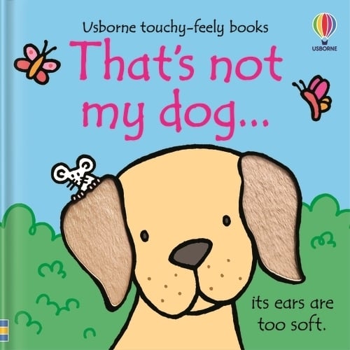 That's not my dog... - THAT'S NOT MY (Board book) Fiona Watt, Rachel Wells 9781805312239 book cover