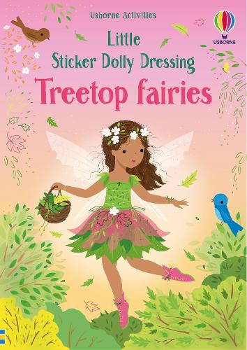 Little Sticker Dolly Dressing Treetop Fairies - Little Sticker Dolly Dressing Lizzie Mackay, Fiona Watt 9781805312307 book cover