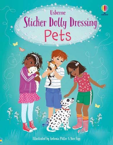 Sticker Dolly Dressing Pets - Sticker Dolly Dressing Fiona Watt, Non Taylor, Antonia Miller 9781805316909 book cover