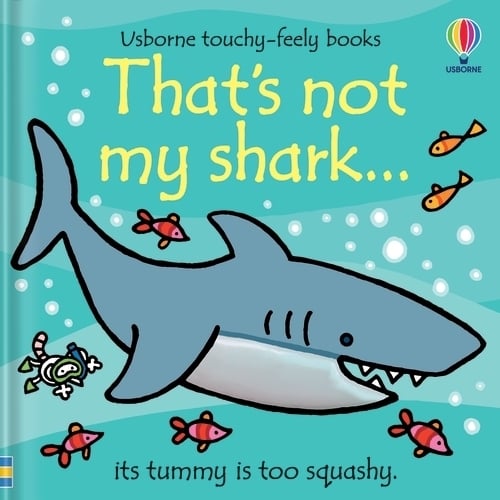 That's not my shark... - THAT'S NOT MY (Board book) Fiona Watt, Rachel Wells 9781805316916 book cover