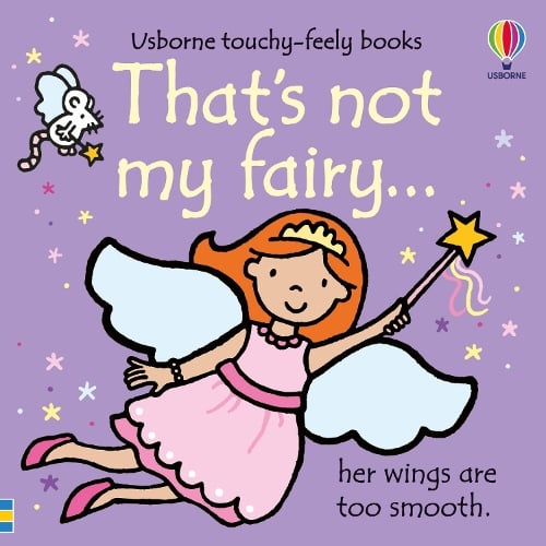 That's not my fairy. - THAT'S NOT MY (Board book) Rachel Wells, Fiona Watt 9781805316923 book cover