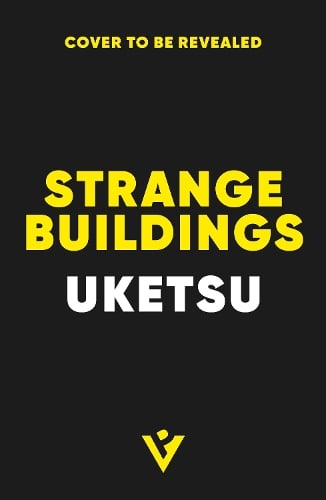 Strange Buildings Uketsu, Jim Rion 9781805336297 book cover
