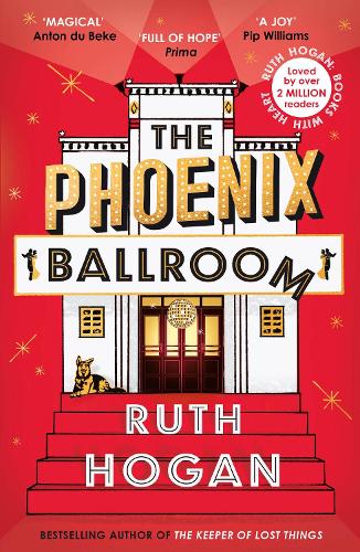 The Phoenix Ballroom Ruth Hogan 9781805460732 book cover