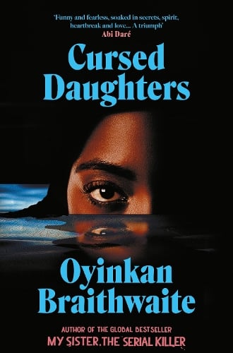 Cursed Daughters Oyinkan Braithwaite 9781805463351 book cover