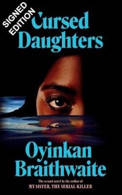 Cursed Daughters: Signed Edition Oyinkan Braithwaite 9781805465188 book cover