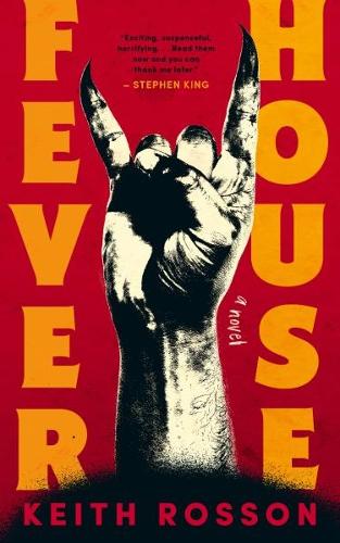 Fever House: Part One of the Fever House Duology Keith Rosson 9781805530008 book cover