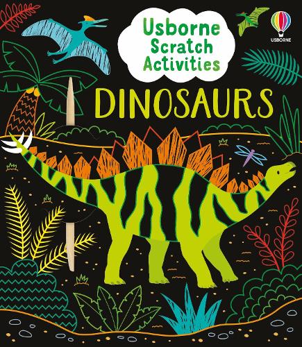 Usborne Scratch Activities Dinosaurs - Usborne Scratch Activities Sam Baer, Diego Vaisberg 9781835408520 book cover