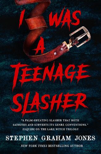 I Was a Teenage Slasher Stephen Graham Jones 9781835410288 book cover