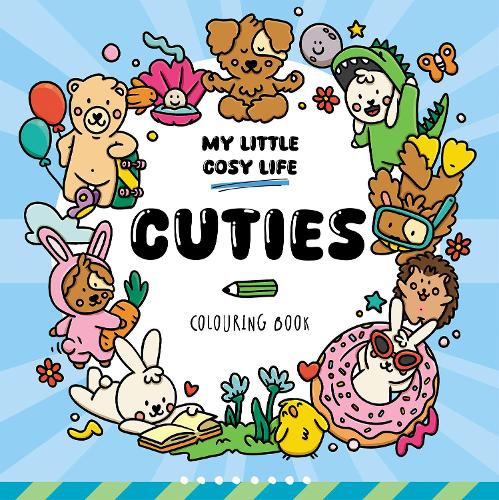 Cuties - My Little Cosy Life Caro Van Den Berg 9781835555316 book cover