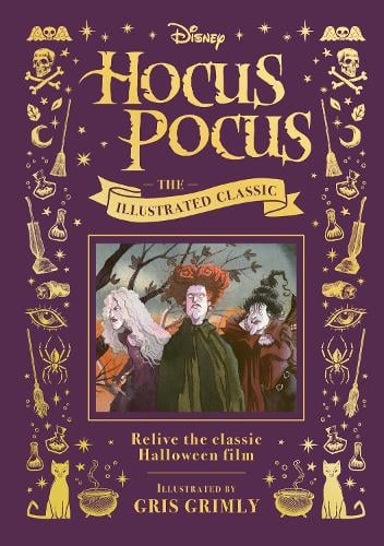 Disney Hocus Pocus the Illustrated Classic: Relive the classic Halloween film Walt Disney 9781835870259 book cover