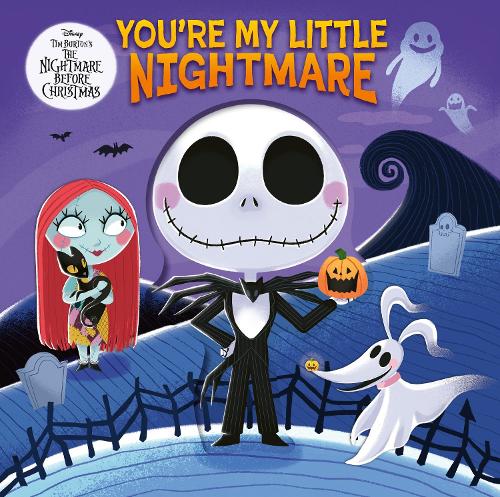 Disney Tim Burton's The Nightmare Before Christmas: You're My Little Nightmare Walt Disney 9781835871300 book cover
