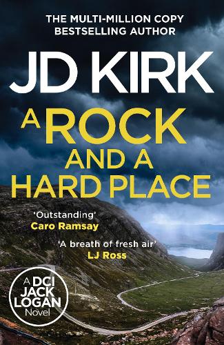 A Rock and a Hard Place - DCI Logan Crime Thrillers JD Kirk 9781835983010 book cover
