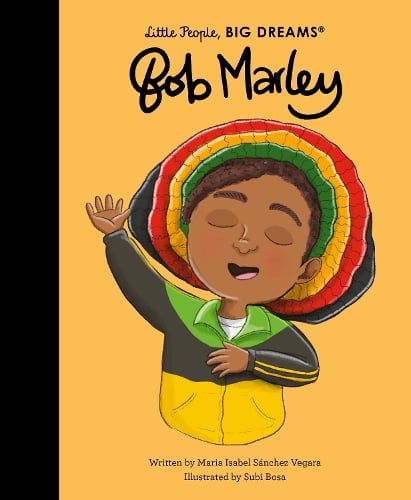 Bob Marley Volume 131 - Little People, BIG DREAMS Maria Isabel Sanchez Vegara 9781836007166 book cover
