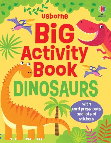 Big Activity Book Dinosaurs - Big Activity Book Kirsteen Robson, Christine Sheldon 9781836041177 book cover
