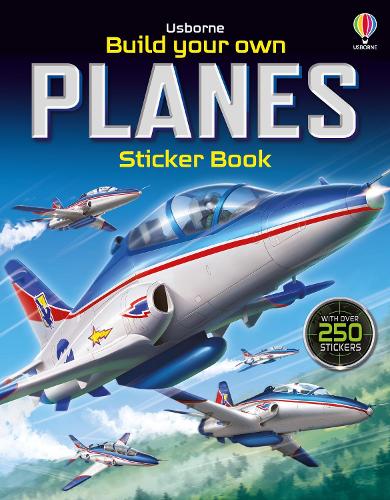 Build Your Own Planes Sticker Book - Build Your Own Sticker Book Simon Tudhope, Adrian Mann 9781836042808 book cover