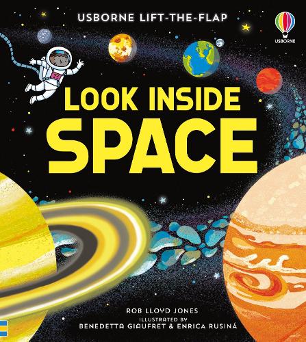 Look Inside Space - Look Inside (Board book) Rob Lloyd Jones, Benedetta Giaufret, Enrica Rusina 9781836044604 book cover