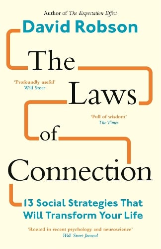 The Laws of Connection: 13 Social Strategies That Will Transform Your Life David Robson 9781837260645 book cover