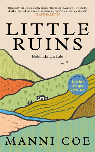 Little Ruins: Rebuilding a Life Manni Coe 9781837263240 book cover