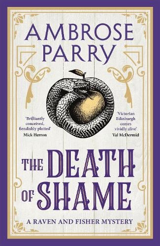 The Death of Shame - A Raven and Fisher Mystery Ambrose Parry 9781837263431 book cover