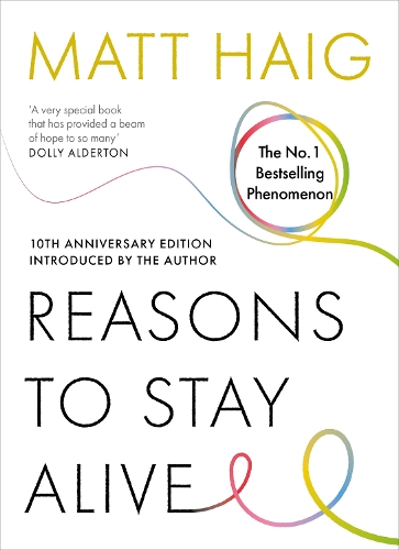 Reasons to Stay Alive Matt Haig 9781837264629 book cover