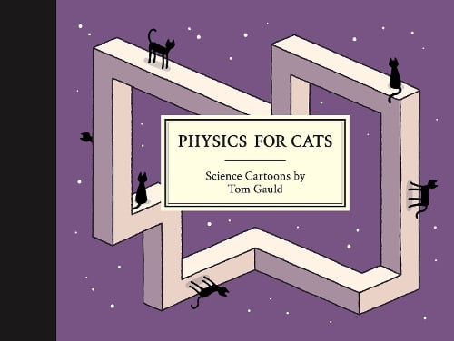 Physics for Cats Tom Gauld 9781837265305 book cover