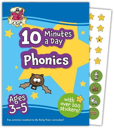 10 Minutes a Day Phonics for Ages 3-5 (with over 100 stickers) - CGP Reception Activity Books and Cards CGP Books 9781837740161 book cover