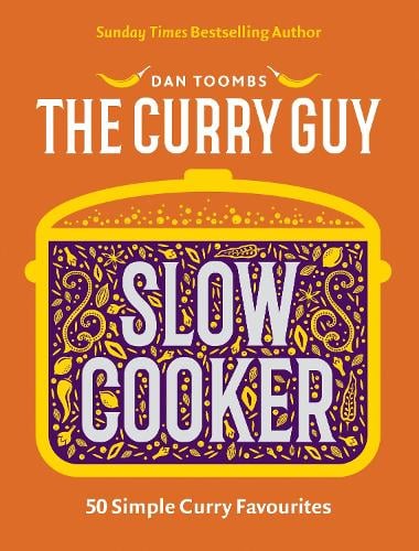 Curry Guy Slow Cooker: 50 Simple Curry Favourites Dan Toombs 9781837834990 book cover