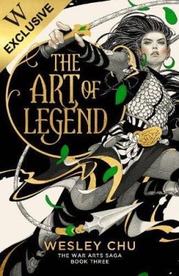 The Art of Legend: Exclusive Edition - The War Arts Saga 3 Wesley Chu 9781837841127 book cover