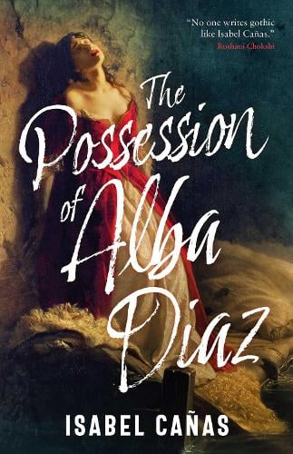 The Possession of Alba Daz Isabel Canas 9781837866328 book cover