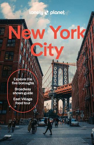Lonely Planet New York City: Detailed Itineraries | Travel Like a Local | Insider Tips | Covers Lower Manhattan, SoHo, Chinatown, Nolita & Little Italy, East Village, Central Park and more - Travel Guide Lonely Planet, Brian Healy, Rachel Chang, John Garry, Dana Givens, Michael Grosberg, Teddy Minford, Maya Stanton, Meena Thiruvengadam, Caroline Trefler 9781838691707 book cover
