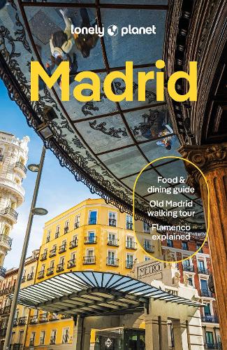 Lonely Planet Madrid - Travel Guide Lonely Planet, Felicity Hughes, Natalia Diaz, Vesna Maric 9781838691868 book cover