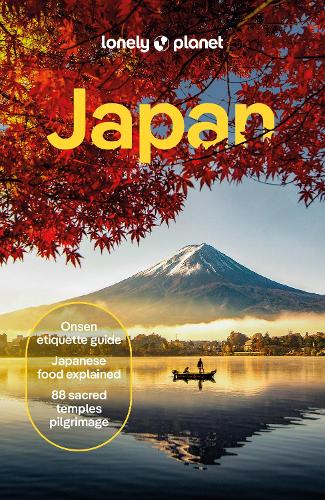 Lonely Planet Japan: Detailed Itineraries | Travel Like a Local | Insider Tips | Covers Tokyo, Mt Fuji & around Tokyo, the Japan Alps, Kyoto, Okinawa and more - Travel Guide Lonely Planet 9781838693725 book cover