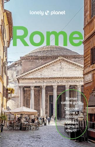 Lonely Planet Rome: Detailed Itineraries | Travel Like a Local | Insider Tips | Covers Ancient Rome, Centro Storico, Trevi, Vatican City, and more - Travel Guide Lonely Planet, Duncan Garwood, Abigail Blasi, Virginia DiGaetano, Benedetta Geddo 9781838694142 book cover