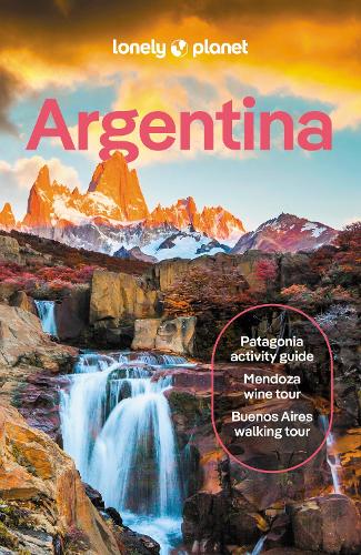 Lonely Planet Argentina: Detailed Itineraries | Travel Like a Local | Insider Tips | Covers Buenos Aires, Iguaz, Mendoza, Patagonia, and more - Travel Guide Lonely Planet, Isabel Albiston, Ray Bartlett, Christine Gilbert, Victoria Gill, Diego Jemio, Sorrel Moseley-Williams, Federico Perelmuter, Rachel Tolosa Paz, Madelaine Triebe 9781838696689 book cover