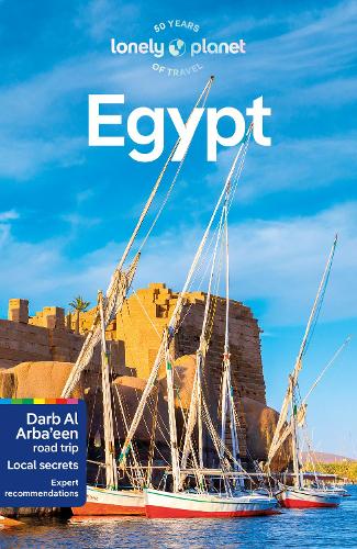 Lonely Planet Egypt: Detailed Itineraries | Travel Like a Local | Insider Tips | Covers Cairo and Around, Luxor, Alexandria, Red Sea Coast, Sinai, and more - Travel Guide Lonely Planet, Jessica Lee, Paula Hardy, Lauren Keith, Jenny Walker 9781838697334 book cover