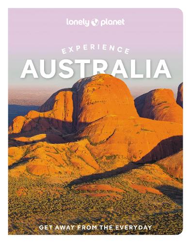 Lonely Planet Experience Australia - Travel Guide Lonely Planet, Caoimhe Hanrahan-Lawrence, Brett Atkinson, Anthony Ham, Craig McLachlan, Mwende Mutuli Musau, Charles Rawlings-Way, Steve Waters, Josh West, Andrew Bain, Fleur Bainger, Cristian Bonetto, Trent Holden, Sarah Reid, Ariana Svenson, Phillip Tan 9781838697419 book cover