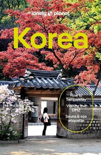 Lonely Planet Korea - Travel Guide Lonely Planet, Simon Richmond, Ann Babe, Marco Ferrarese, Meeyoo Kwon 9781838698218 book cover