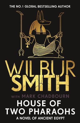 House of Two Pharaohs - The Egyptian Series Wilbur Smith 9781838776381 book cover