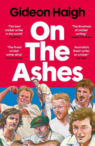 On the Ashes Gideon Haigh 9781838959999 book cover