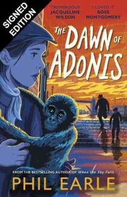 The Dawn of Adonis: Signed Edition - Bestselling Adventure Stories Phil Earle 9781839137587 book cover