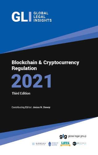 Global Legal Insights - Global Legal Insights - Blockchain & Cryptocurrency Regulation 3 Josias Dewey 9781839180774 book cover