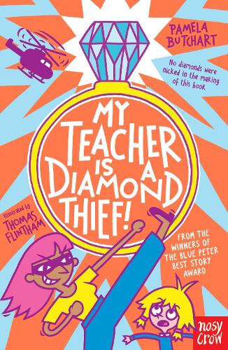 My Teacher is a Diamond Thief! - Izzy and Friends Pamela Butchart, Thomas Flintham 9781839940552 book cover