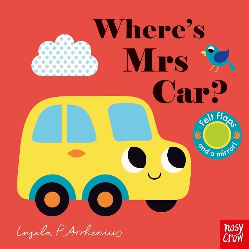 Where's Mrs Car? - Felt Flaps (Board book) Ingela P Arrhenius 9781839940613 book cover
