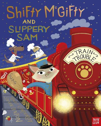 Shifty McGifty and Slippery Sam: Train Trouble Tracey Corderoy, Steven Lenton 9781839943225 book cover