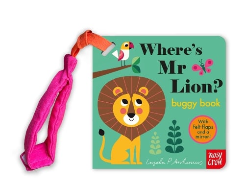 Where's Mr Lion? - Felt Flaps Buggy Book (Rag book) Ingela P Arrhenius, Nosy Crow Ltd 9781839944673 book cover