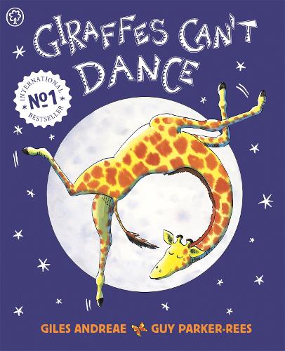 Giraffes Can't Dance - Giraffes Can't Dance Giles Andreae, Guy Parker-Rees 9781841215655 book cover